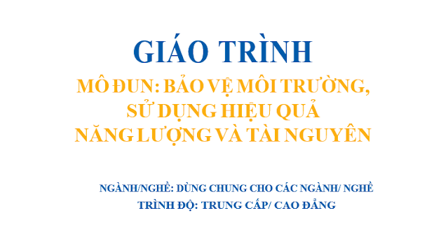 Bảo vệ môi trường – sử dụng năng lượng và tài nguyên hiệu quả